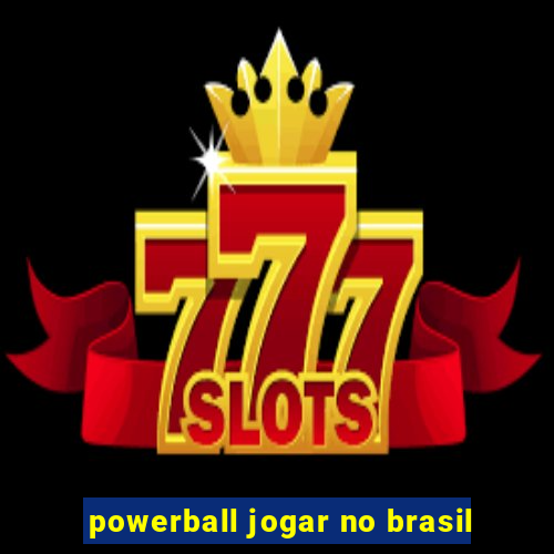 powerball jogar no brasil